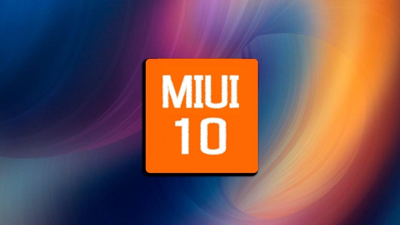 Фірмова оболонка Xiaomi  MIUI 10 отримає нові функції: перелік 