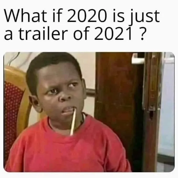 Якщо 2020 був тільки трейлером до 2021-го