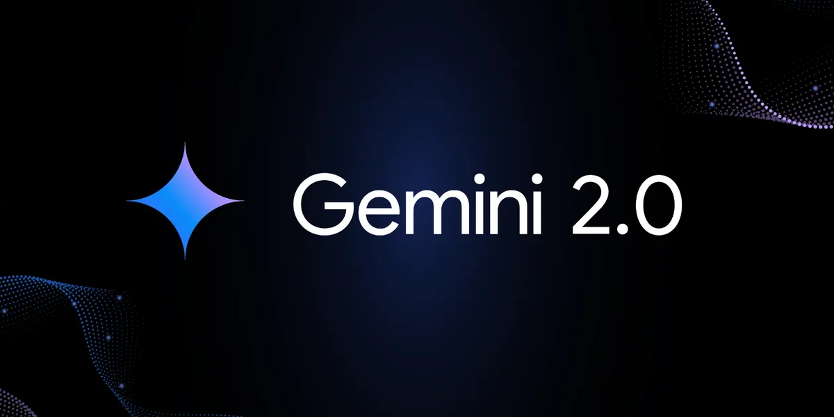Gemini 2.0 Gemini 2.0